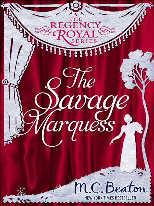 Title details for The Savage Marquess by M.C. Beaton - Wait list